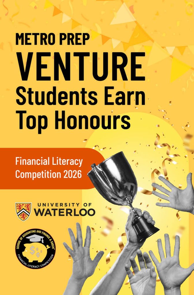 Metro Prep Venture Programme graphic celebrating student recognition in the May 2026 University of Waterloo Financial Literacy Competition.
